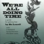 We're All Doing Time: A Guide to Getting Free